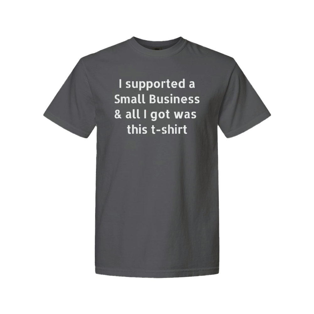 PRE ORDER -Small Biz Supporter T-Shirt